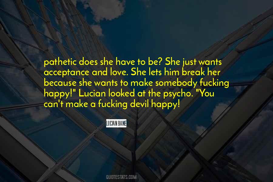 Can't Be Happy Quotes #151260
