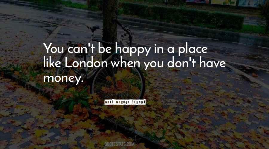 Can't Be Happy Quotes #1693833