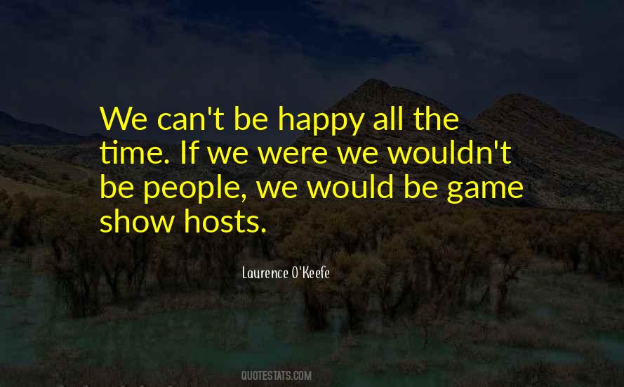 Can't Be Happy Quotes #895760