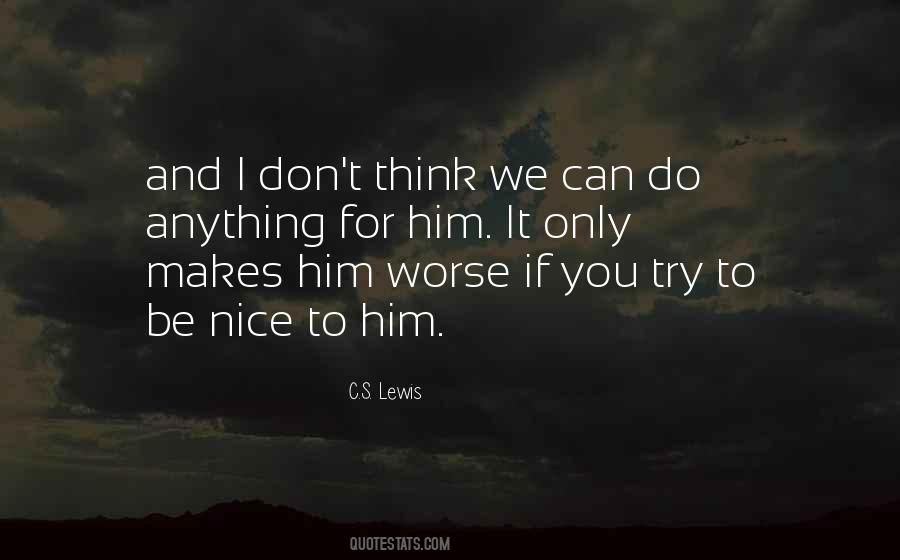 Can't Be Nice Quotes #320581