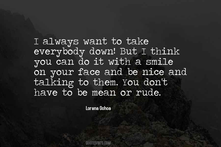 Can't Be Nice Quotes #347557