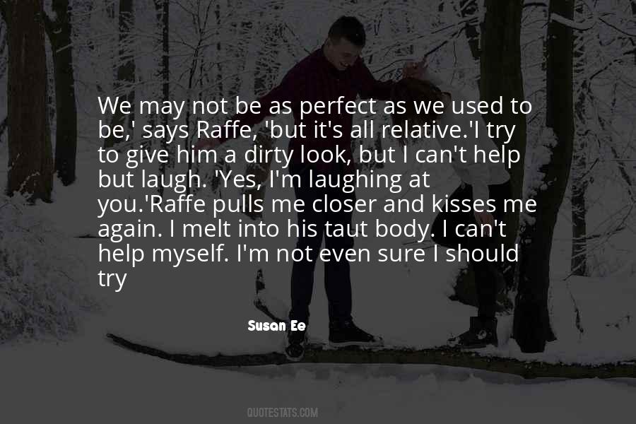 Can't Be Perfect Quotes #184765