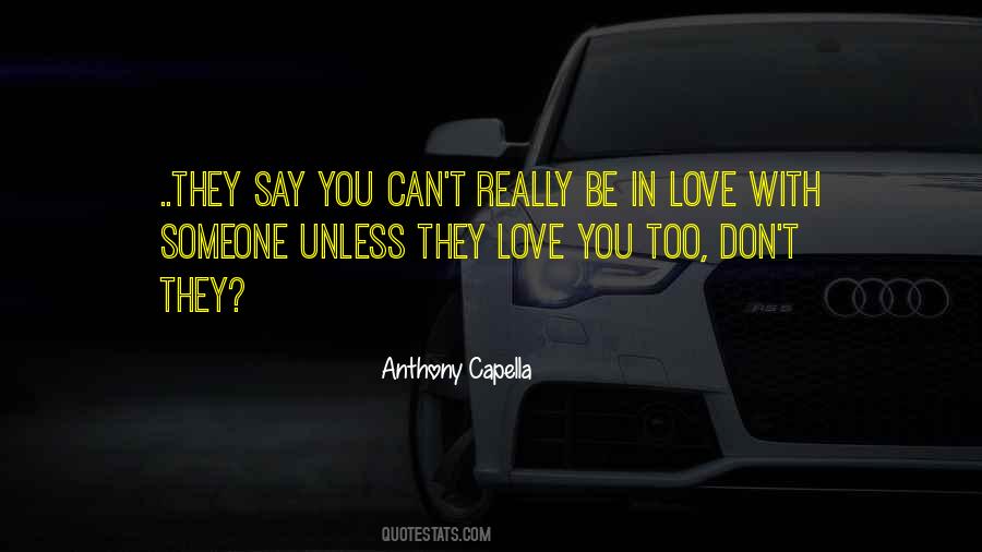 Can't Be With Someone You Love Quotes #1475368