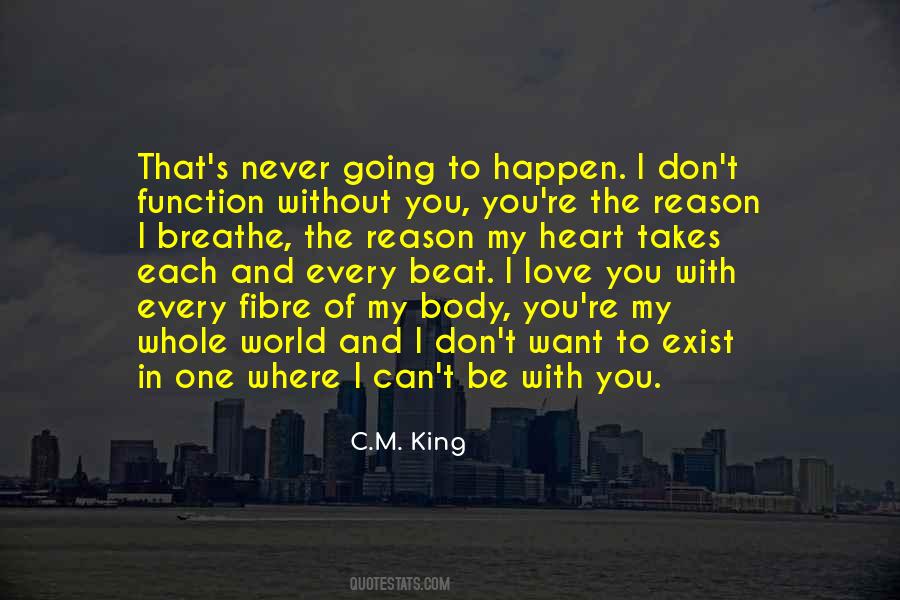 Can't Be With The One You Love Quotes #896679