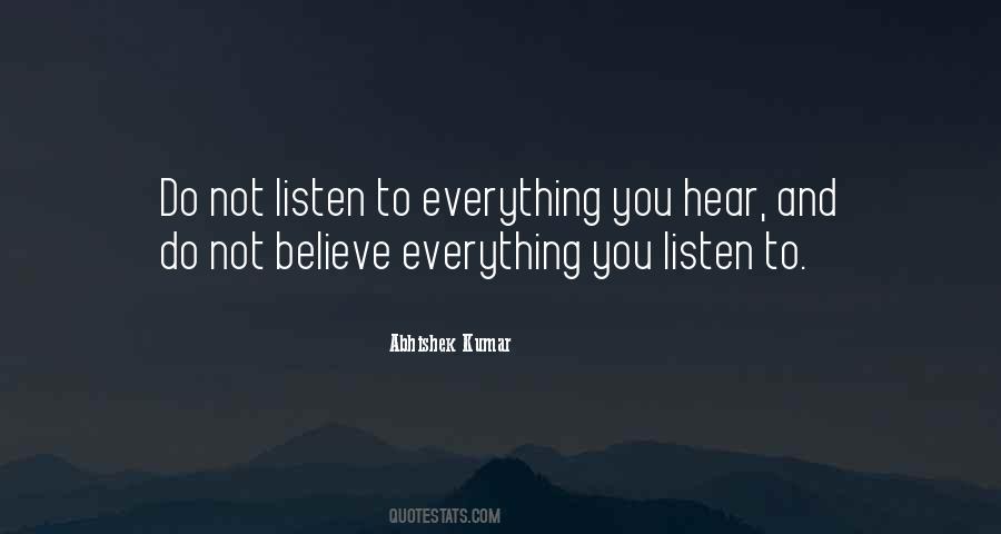 Can't Believe Everything You Hear Quotes #1807918