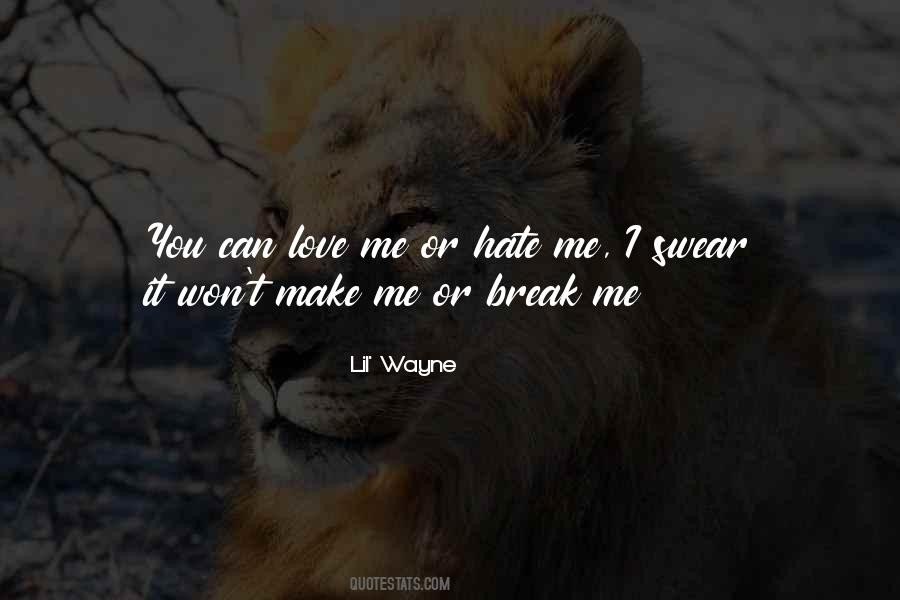 Can't Break Me Quotes #1071170