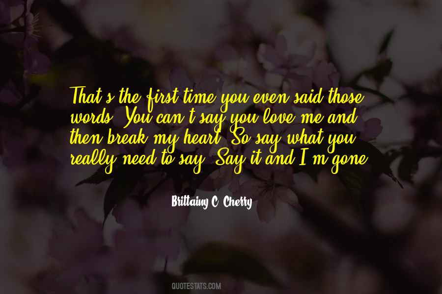 Can't Break My Heart Quotes #165978