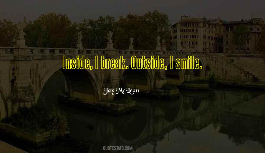 Can't Break My Smile Quotes #1603547