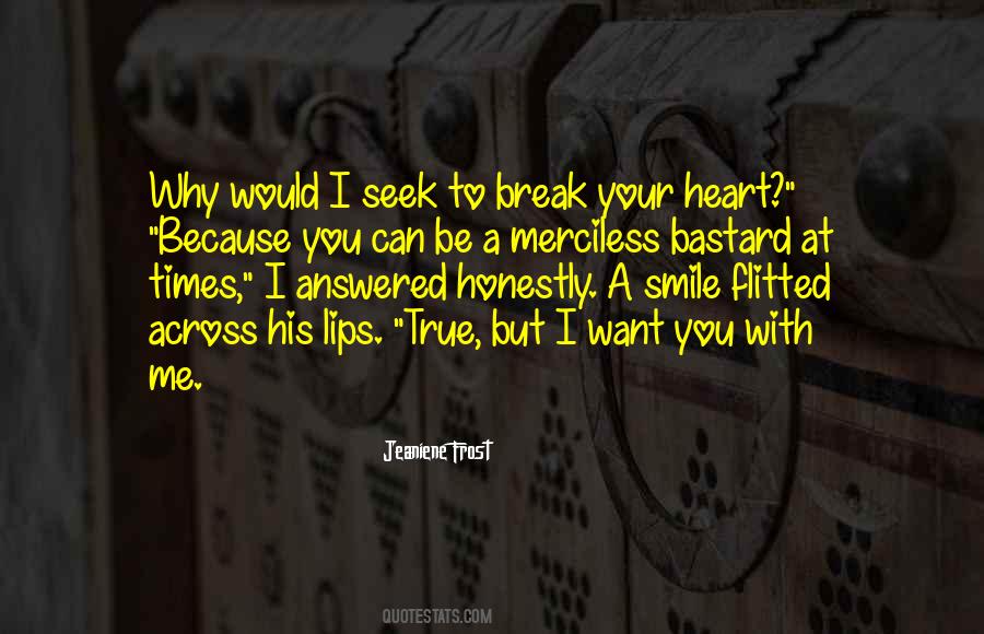 Can't Break My Smile Quotes #344651