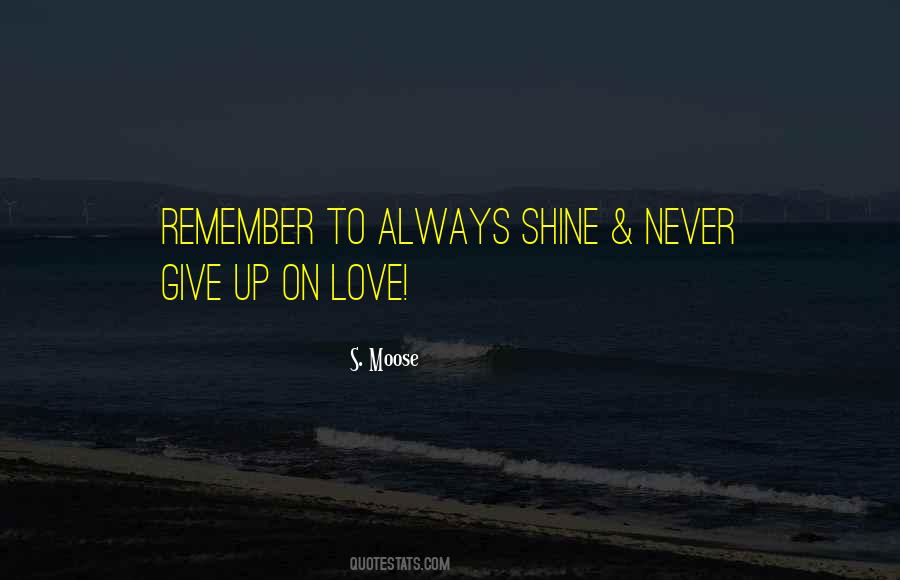 Always Shine Quotes #317211