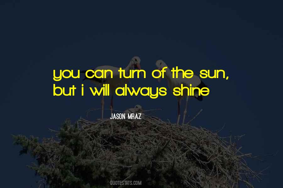 Always Shine Quotes #517641