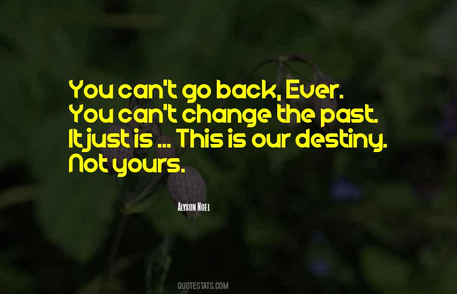 Can't Change Destiny Quotes #1868547