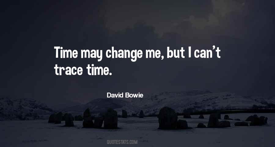 Can't Change Me Quotes #182391