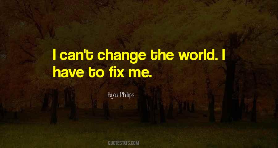 Can't Change Me Quotes #742742