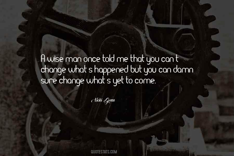 Can't Change Me Quotes #988641