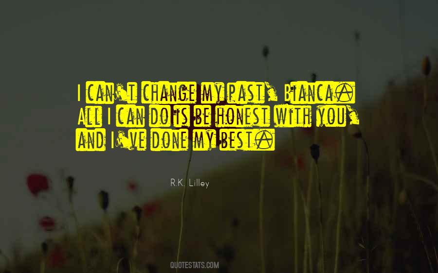 Can't Change My Past Quotes #1829479