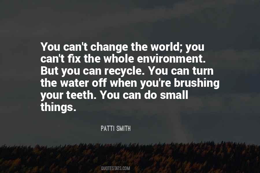 Can't Change The World Quotes #1340652