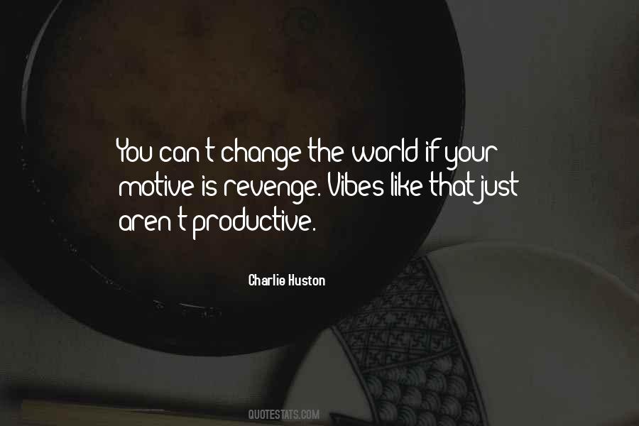 Can't Change The World Quotes #1748234