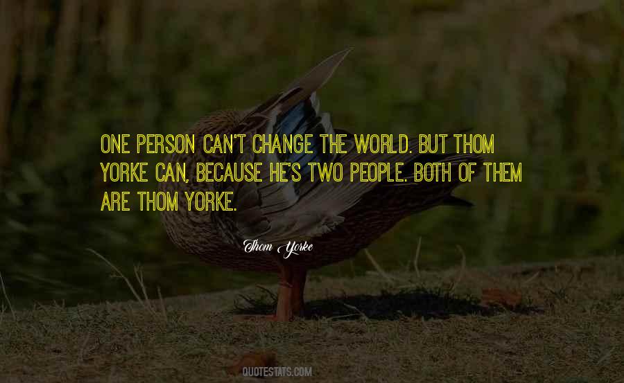 Can't Change The World Quotes #1853929