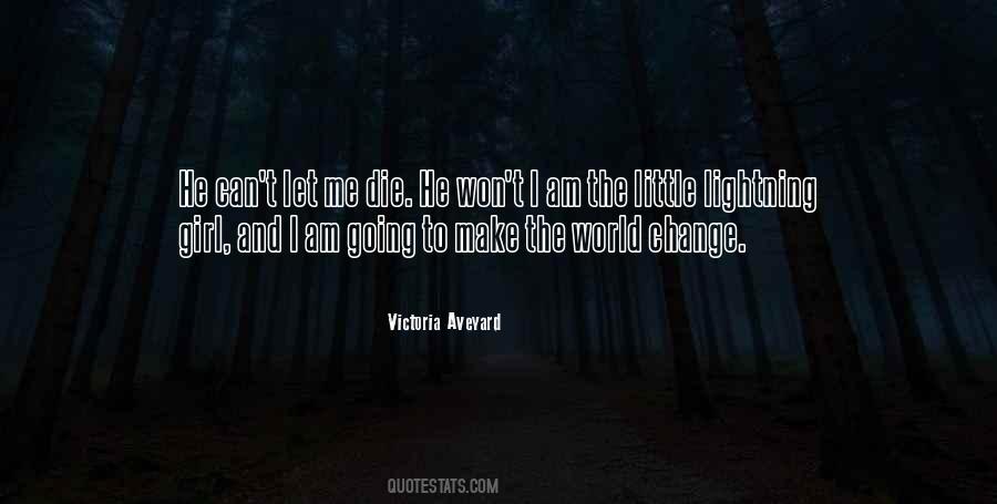 Can't Change The World Quotes #493884