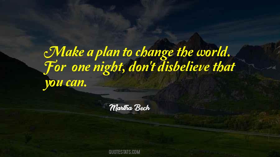 Can't Change The World Quotes #543949