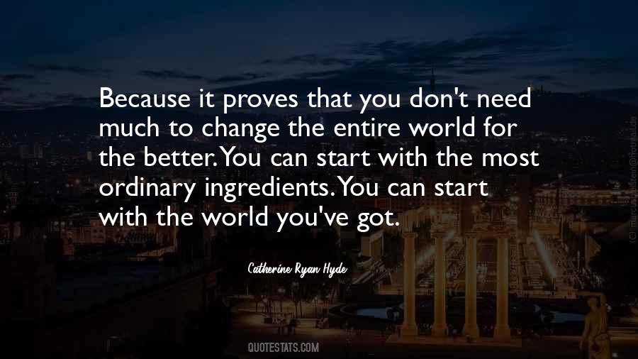 Can't Change The World Quotes #682920