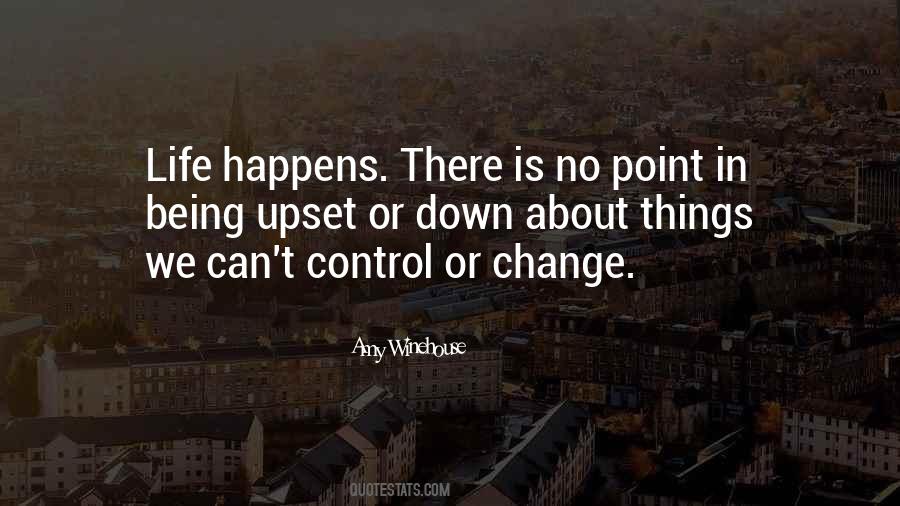 Can't Change Things Quotes #325254