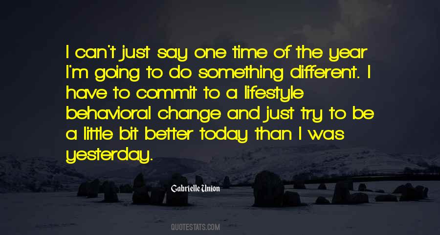 Can't Change Yesterday Quotes #1226683