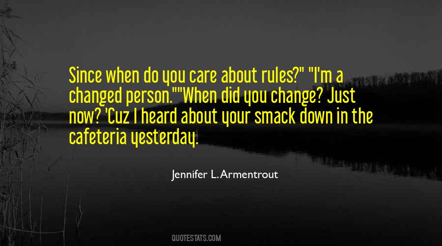 Can't Change Yesterday Quotes #1234745