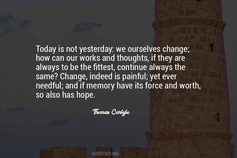 Can't Change Yesterday Quotes #479928