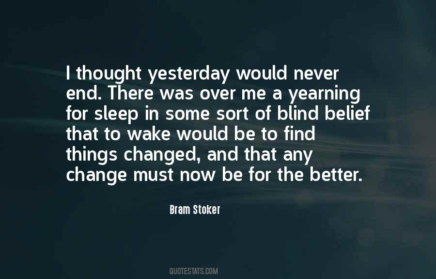 Can't Change Yesterday Quotes #619834