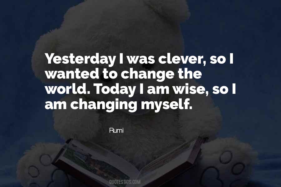 Can't Change Yesterday Quotes #765678