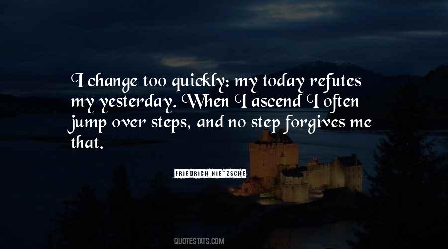 Can't Change Yesterday Quotes #895016