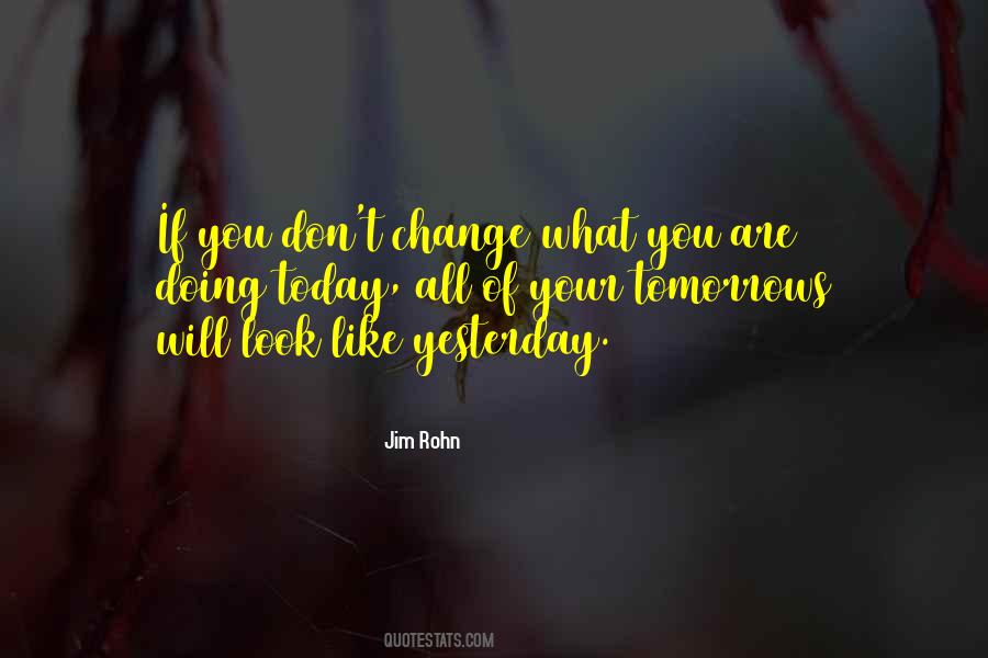 Can't Change Yesterday Quotes #940855