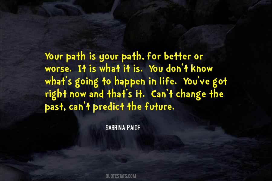 Can't Change Your Past Quotes #1351020
