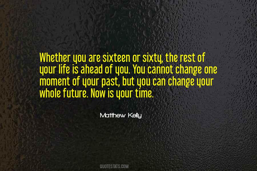 Can't Change Your Past Quotes #1526054