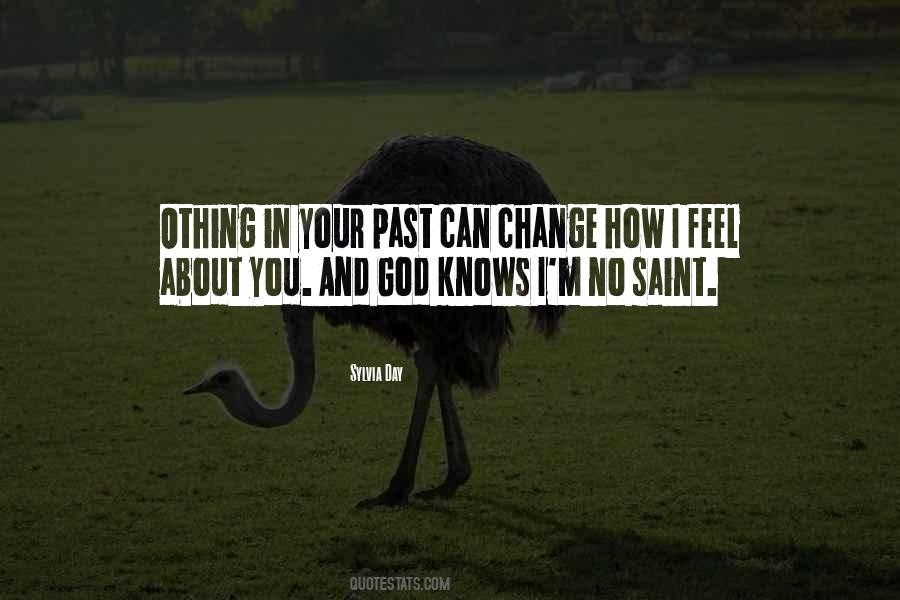 Can't Change Your Past Quotes #366085
