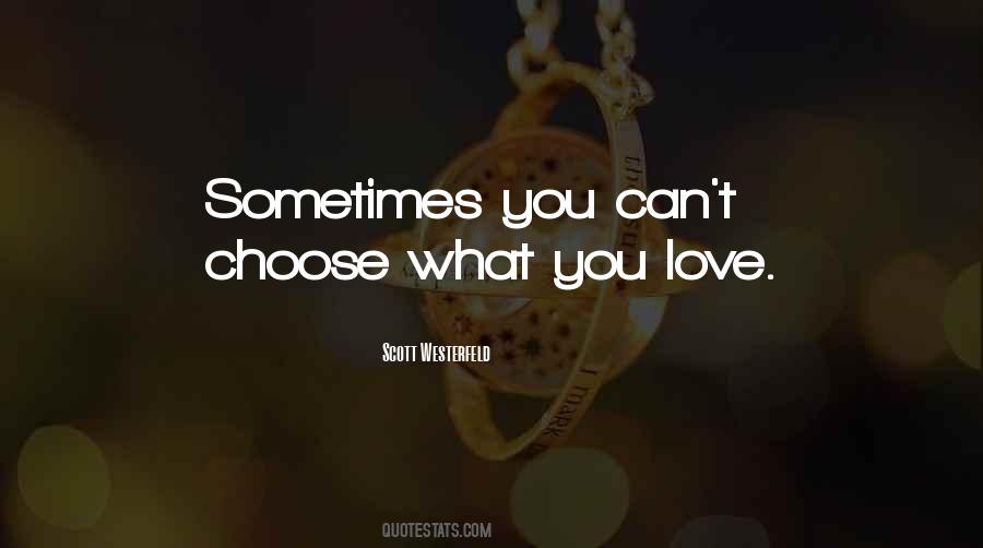 Can't Choose Quotes #1272154