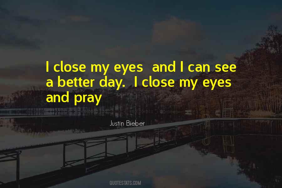 Can't Close My Eyes Quotes #1331570