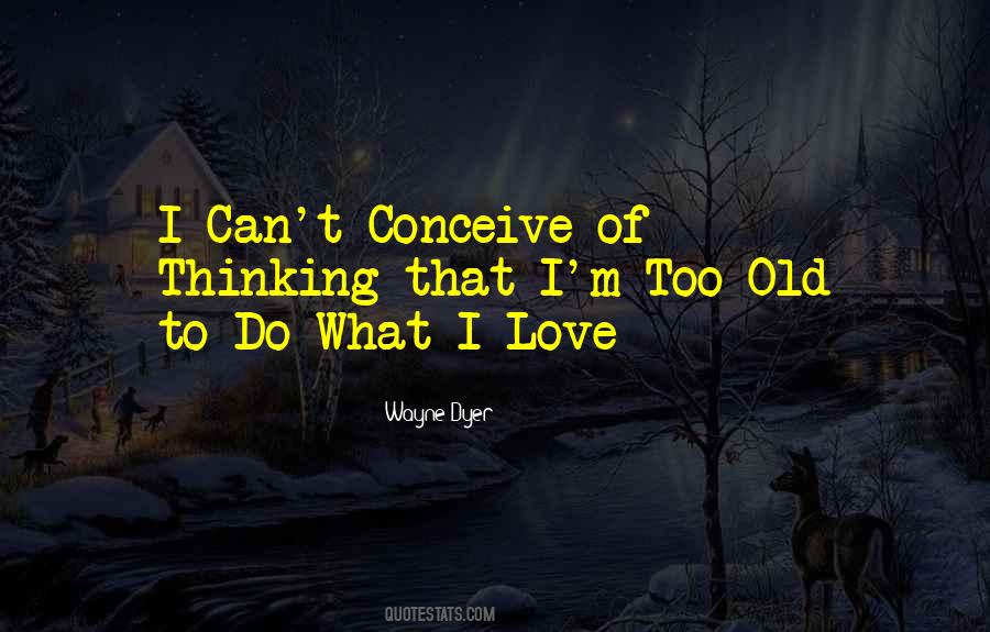 Can't Conceive Quotes #1085600