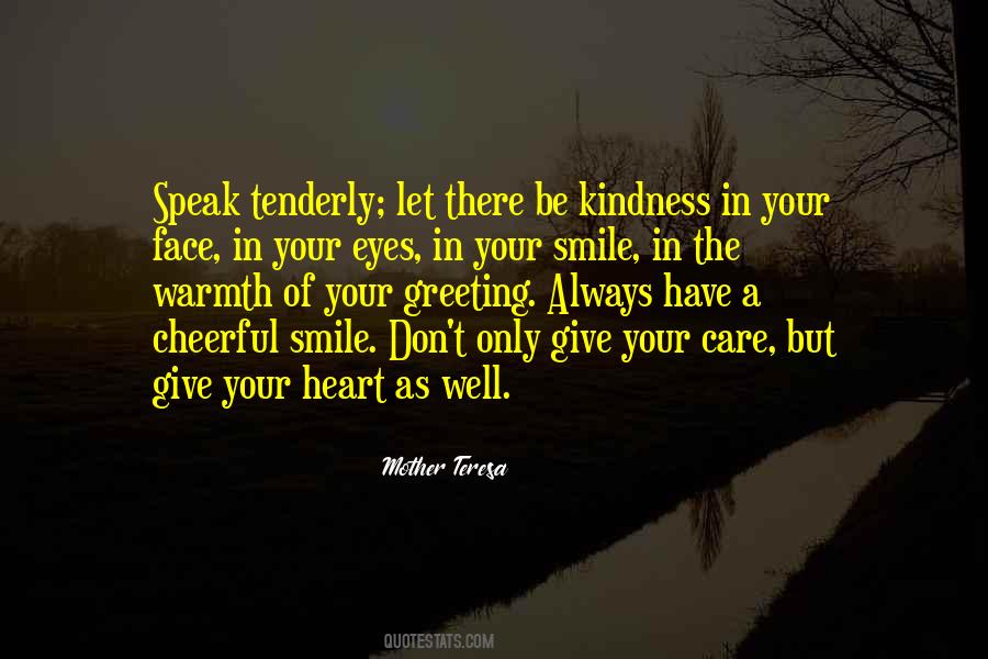 Warmth Of Heart Quotes #712182
