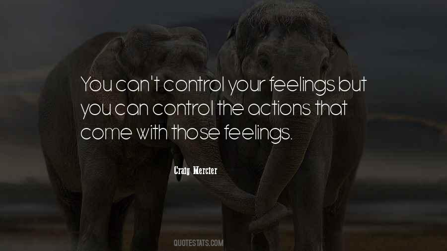 Can't Control My Feelings Quotes #103177