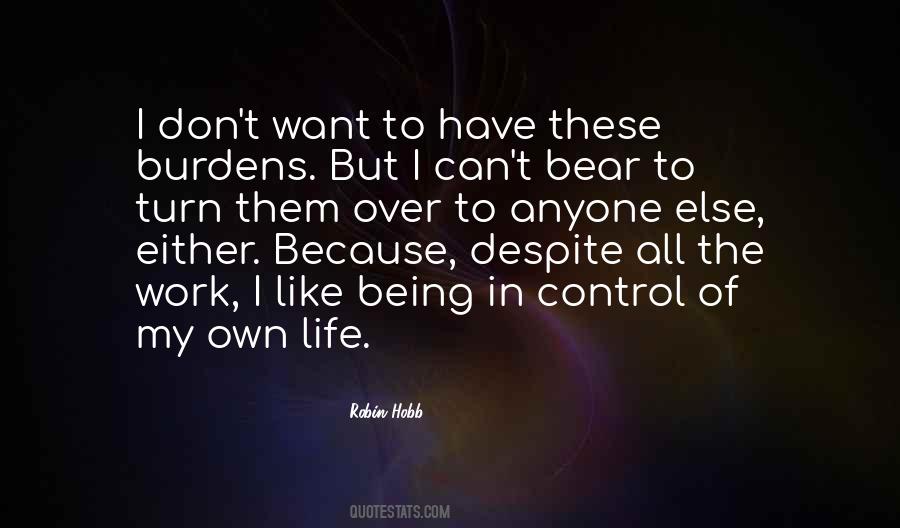 Can't Control My Life Quotes #101468