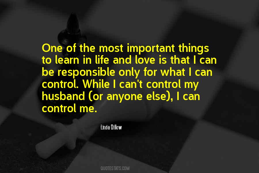 Can't Control My Life Quotes #1386609