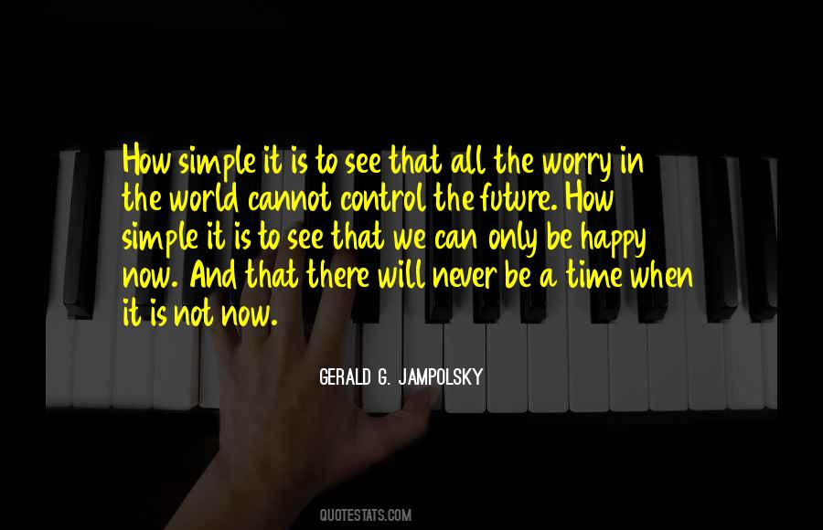 Can't Control The Future Quotes #1305242