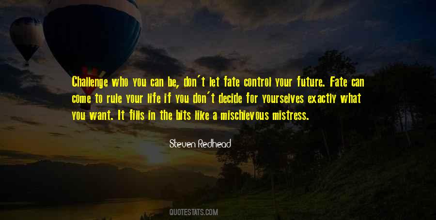 Can't Control The Future Quotes #1580546