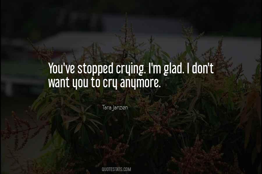 Can't Cry Anymore Quotes #1171195