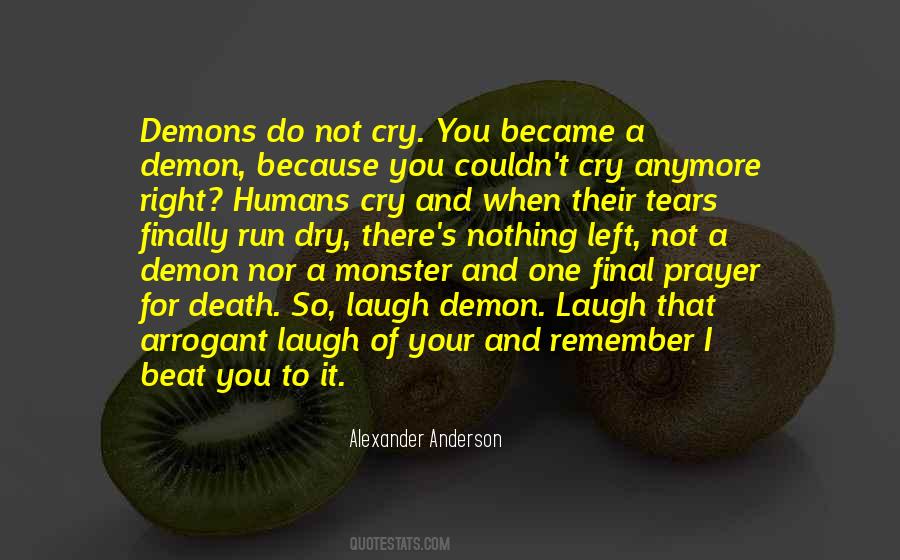 Can't Cry Anymore Quotes #1319956