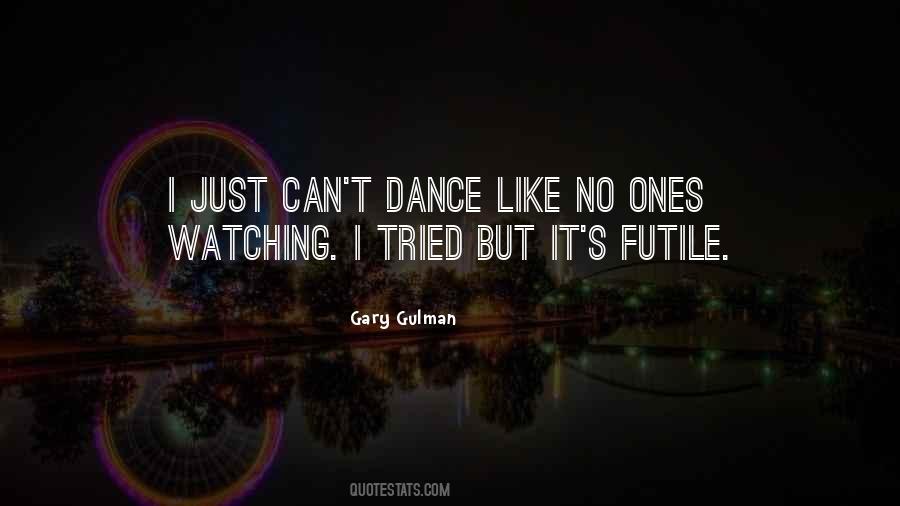 Can't Dance Quotes #210220