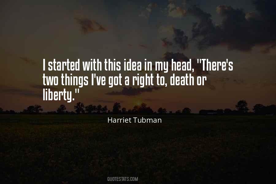What Was Harriet Tubman Quotes #1055793